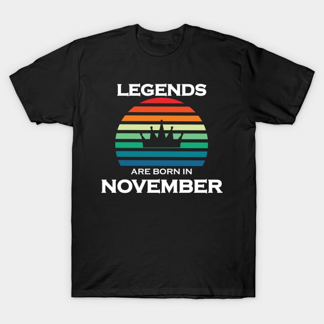 LEGENDS ARE BORN IN NOVEMBER T-Shirt by NEW LINE